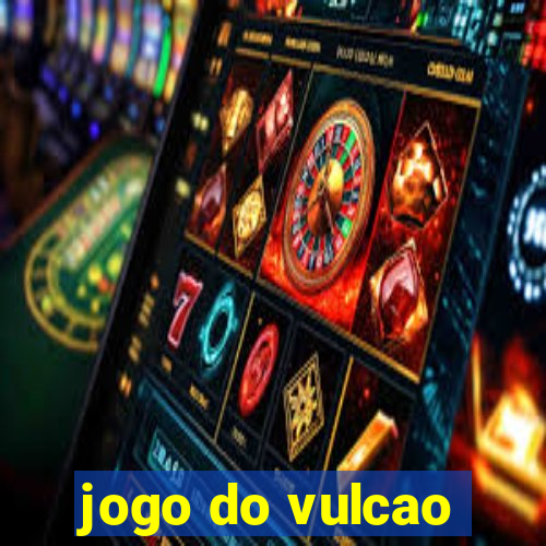 jogo do vulcao