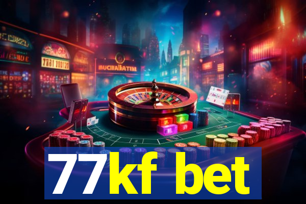 77kf bet