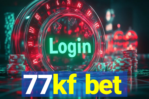 77kf bet