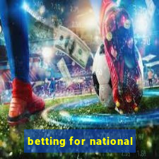 betting for national