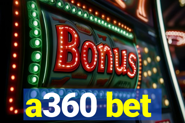 a360 bet