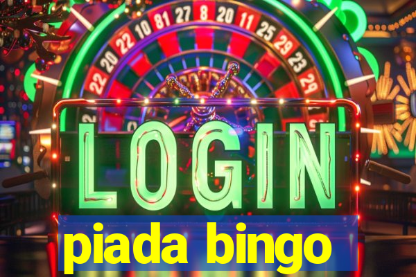 piada bingo