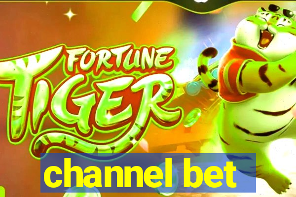 channel bet