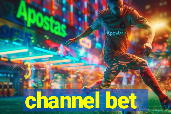 channel bet