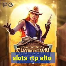 slots rtp alto