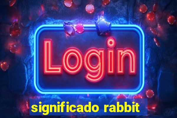 significado rabbit