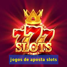 jogos de aposta slots