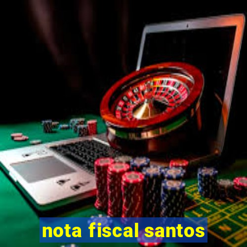 nota fiscal santos