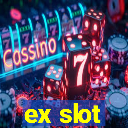 ex slot