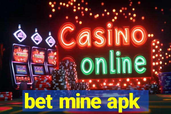 bet mine apk