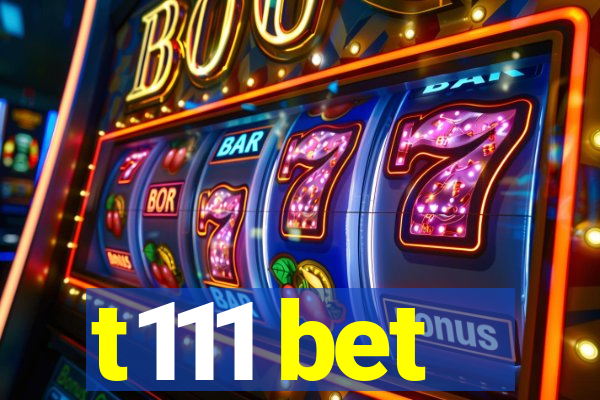 t111 bet