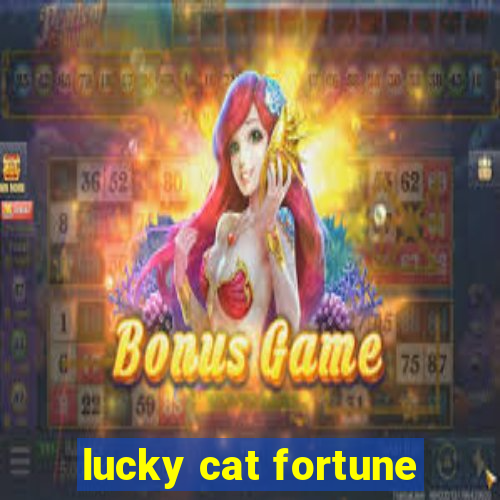 lucky cat fortune