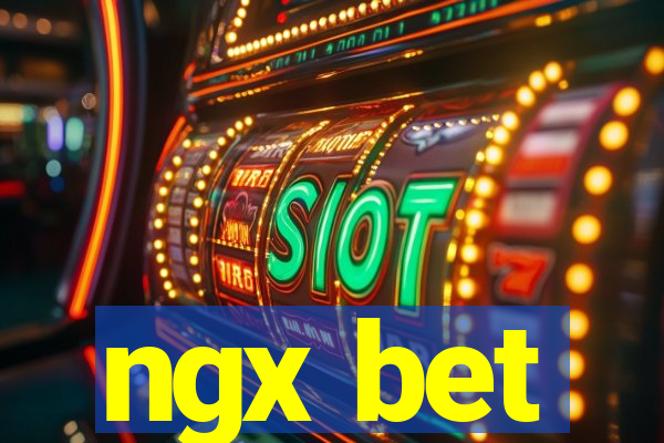 ngx bet