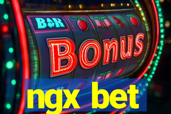 ngx bet