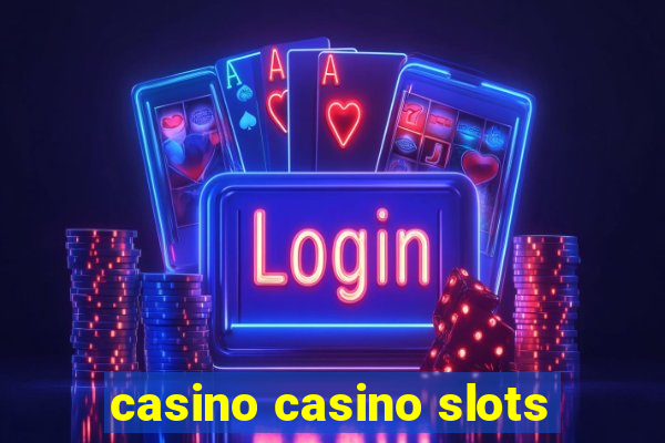 casino casino slots