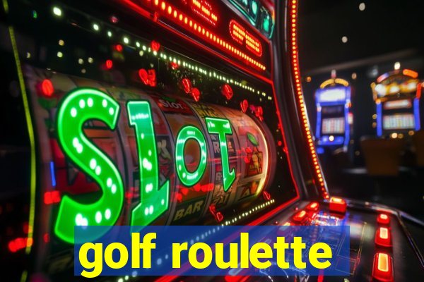 golf roulette