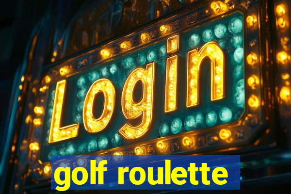 golf roulette