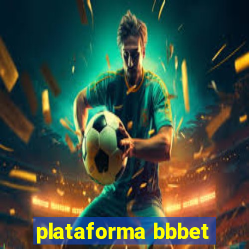 plataforma bbbet