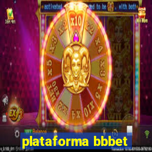 plataforma bbbet