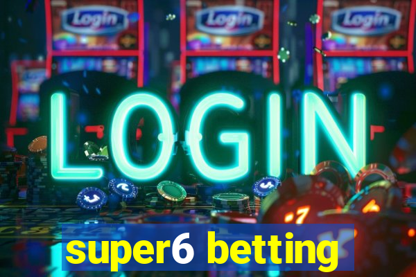 super6 betting