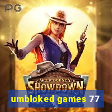 umbloked games 77