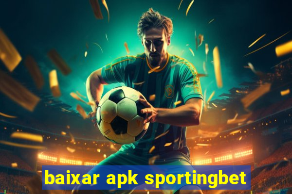 baixar apk sportingbet