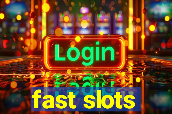 fast slots