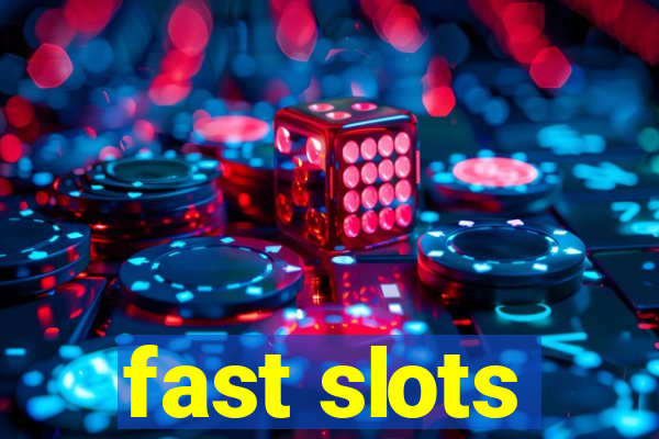 fast slots