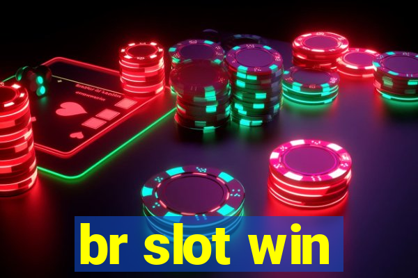 br slot win