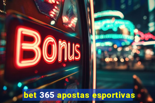 bet 365 apostas esportivas