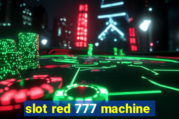 slot red 777 machine