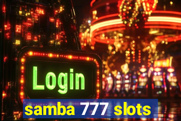 samba 777 slots