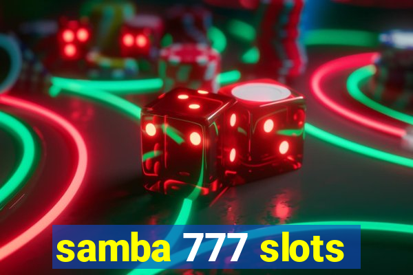 samba 777 slots