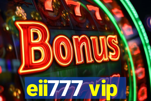 eii777 vip