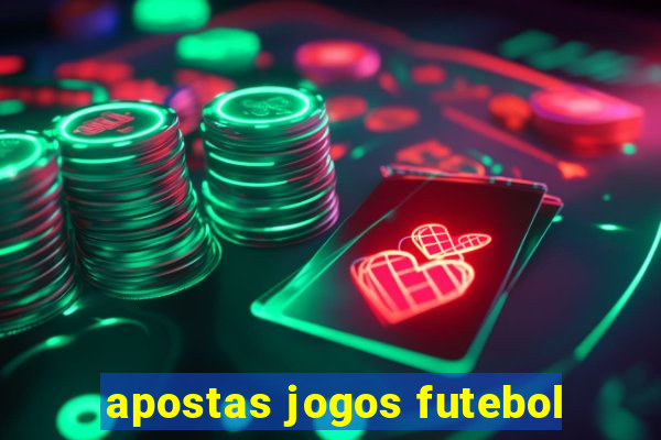 apostas jogos futebol