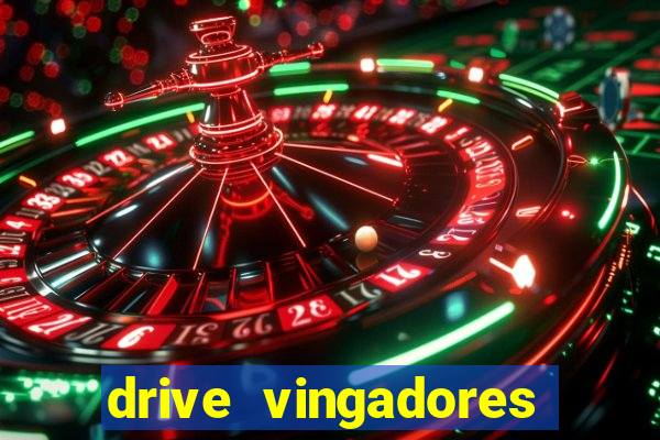 drive vingadores guerra infinita