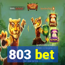 803 bet