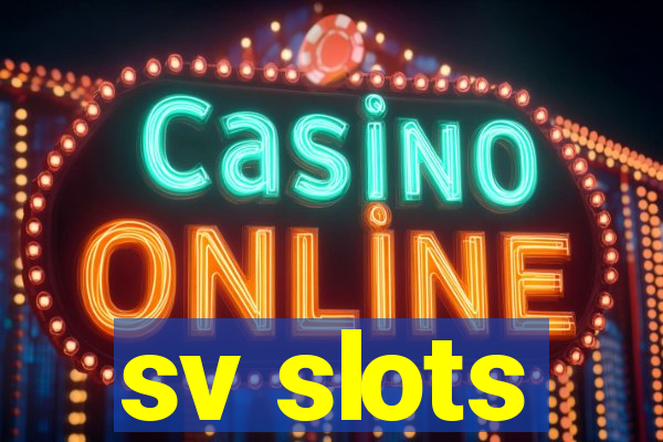 sv slots