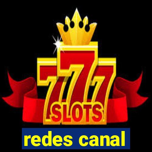 redes canal