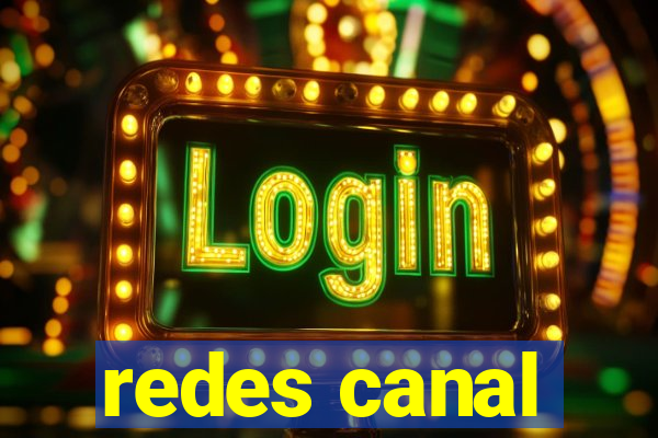 redes canal