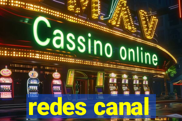 redes canal