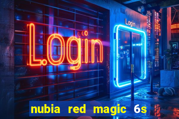 nubia red magic 6s pro antutu