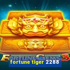 fortune tiger 2288