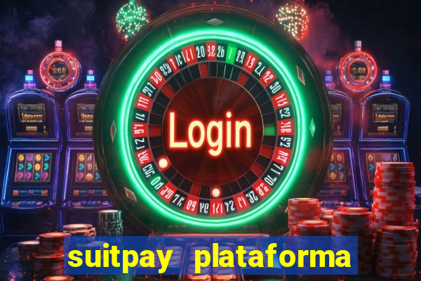 suitpay plataforma de jogos