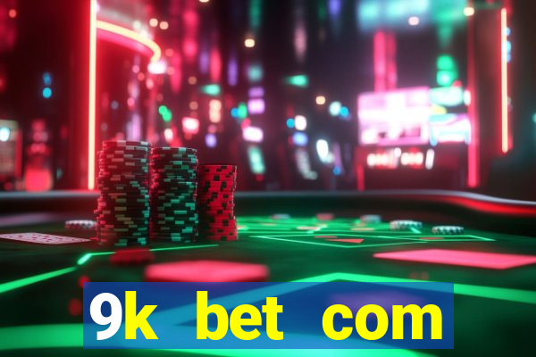 9k bet com register login