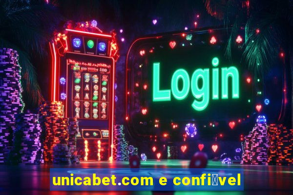 unicabet.com e confi谩vel