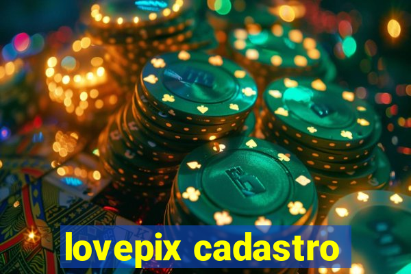 lovepix cadastro