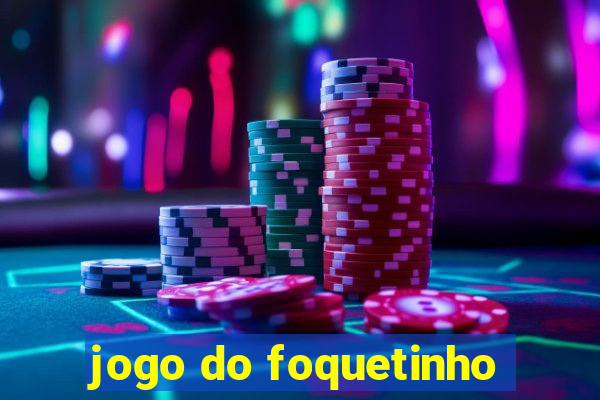 jogo do foquetinho