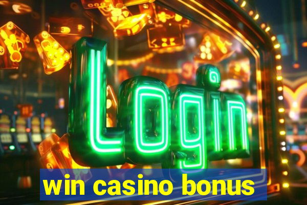 win casino bonus