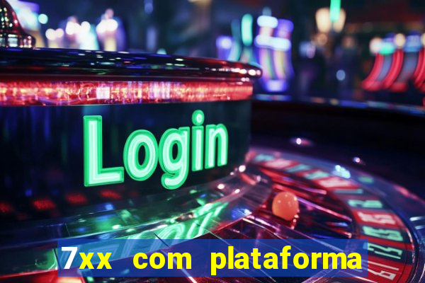 7xx com plataforma de jogos